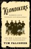 Klondikers: Dawson City’s Stanley Cup Challenge and How a Nation Fell in Love with Hockey (by Tim Falconer)