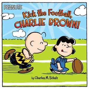 kick-the-football-charlie-brown-9781481462099_hr.jpg