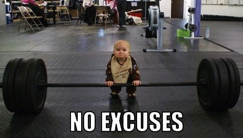 no excuses.gif