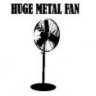 HugeMetalFan