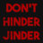 Dont Hinder Jinder